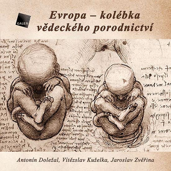 Antonín Doležal, Vítězslav Kuželka, Jaroslav Zvěřina: Evropa – kolébka vědeckého porodnictví, obálka