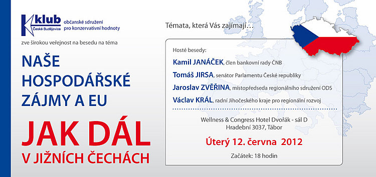 Beseda Jak dál v Jižních Čechách? Naše hospodářské zájmy a EU..., 12. června 2012, Wellness & Congress Hotel Dvořák Tábor