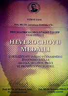 Heverochova medaile udělená Jaroslavu Zvěřinovi výborem Psychiatrické společnosti ČLS za dlouholetou práci ve prospěch psychiatrie. | Jaroslav Zvěřina